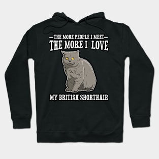 The More People I Met The More I Love British Shorthair Cat Hoodie